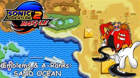 Slim Plays Sonic Adventure 2 Emblems And A Ranks Sand Ocean Youtube