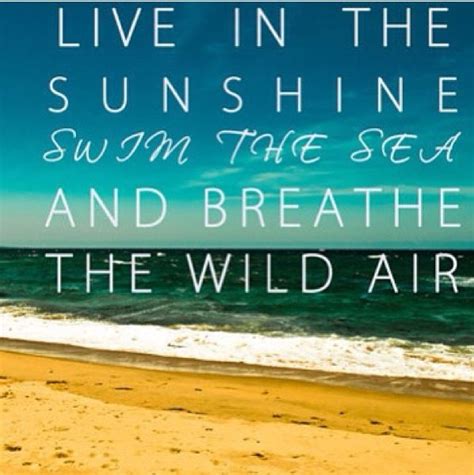 Live In The Sunshine Swim The Sea Breathe The Fresh Air Washington