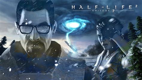 هاف لايف2 Half Life 2 Episode Two إلى الغابة البيضاء 1 Youtube