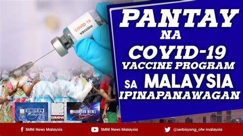 It will be available to senior citizens in kuala lumpur, selangor, johor. Pantay na Covid-19 vaccine program sa Malaysia ...