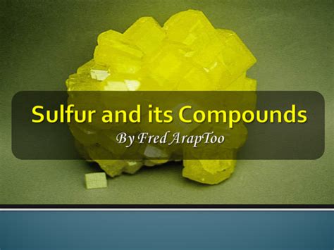 Sulphur And Its Compounds Presentation Slides Teaching Resources