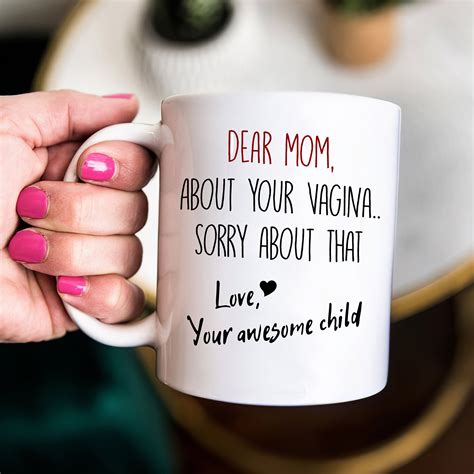 Dear Mom Sorry About Your Vagina Mug Funny Mug For Mom New Etsy
