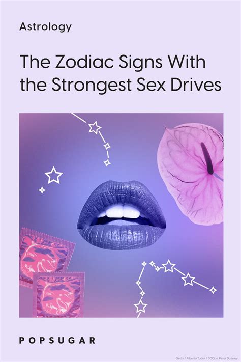 Most Sexual Zodiac Signs Popsugar Love And Sex