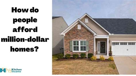 How Do People Afford Million Dollar Homes