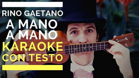 A Mano A Mano By Rino Gaetano Instrumental Version Karaoke Con Testo