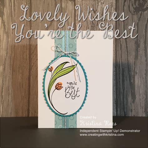 Lovely Wishes Youre The Best Card Creating With Kristina