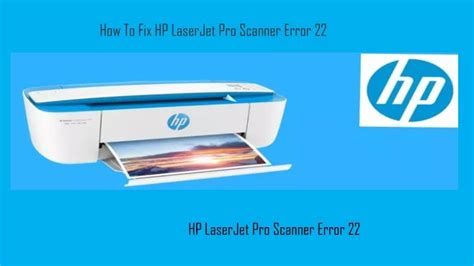 PPT How To Fix HP LaserJet Pro Scanner Error 22 PowerPoint