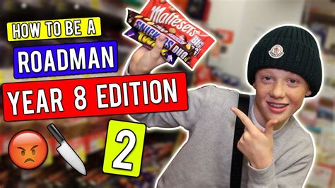 How To Be A Roadman Year 8 Edition Part 2 Youtube