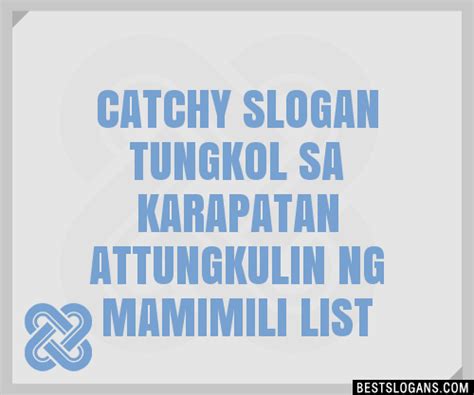 100 Catchy Tungkol Sa Karapatan Attungkulin Ng Mamimili Slogans 2023