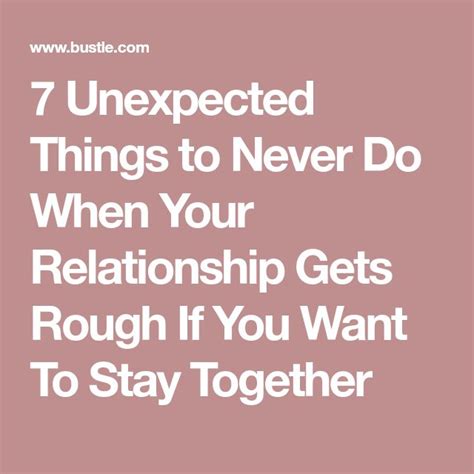 7 Unexpected Things To Never Do When Your Relationship Gets Rough If You Want To Stay Together