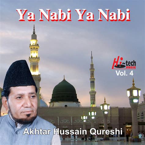 Ya Nabi Ya Nabi Vol 4 Islamic Naats Album By Akhtar Hussain