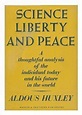 Science, Liberty and Peace by Aldous Huxley | Goodreads