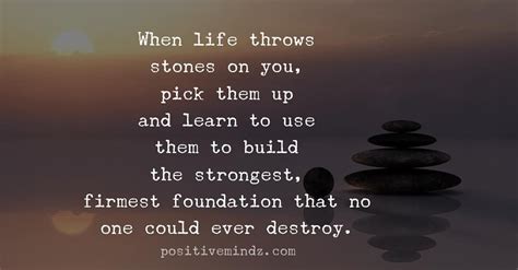 When Life Throws Stones On You Positive Quotes Be Yourself Quotes