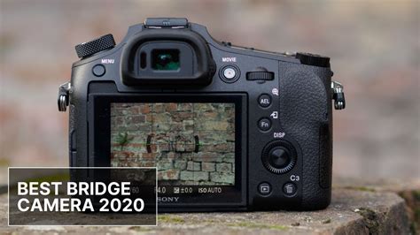 Best Bridge Camera 2020 Youtube