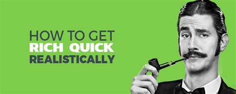 I'm going to outline two ways , the first one is quick and can be done in just a few minutes. How to Get Rich Quick Realistically