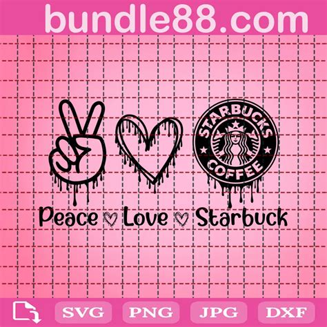 Starbucks Svg Peace Love Starbucks Svg Coffee Svg March 2024