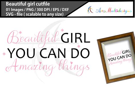 Beautiful Girl You Can Do Amazing Things Svg By Arcsmultidesignsshop