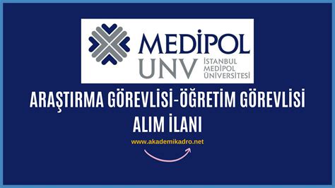 İstanbul Medipol Üniversitesi 20 Araştırma ve Öğretim Görevlisi Alacak