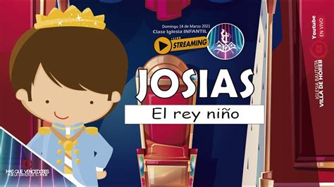 Josías El Rey Niño Youtube