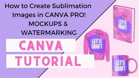 Canva Tutorial How To Create Sublimation Images And Mockups In Canva