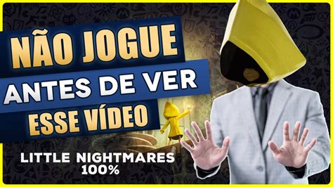 LITTLE NIGHTMARES GAMEPLAY TROFÉUS E REVIEW PÓS PLATINA YouTube