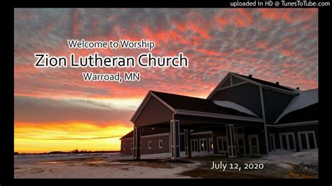 Zion Lutheran Church Worship Service July 12 2020 Youtube