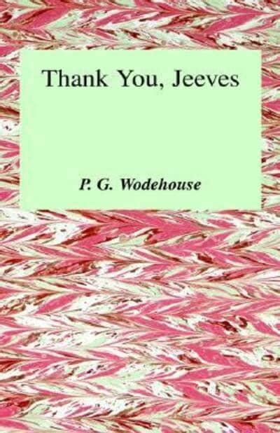 Thank You Jeeves P G Wodehouse 9780891902942 Blackwells