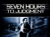Seven Hours to Judgment Pictures - Rotten Tomatoes