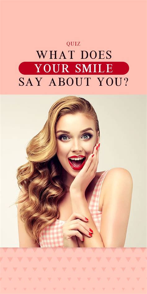 What Does Your Smile Say About You Your Smile Smile Quiz