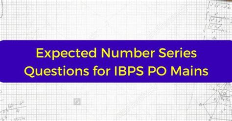 Expected Number Series Questions For Ibps Po Mainsexam
