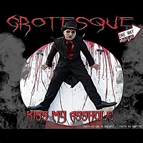 kiss my asshole [explicit] by grotesque on amazon music uk