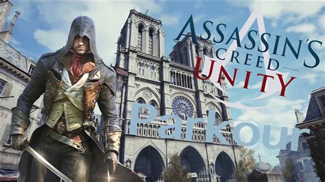 Assassins Creed Unity Notre Dame Parkour YouTube