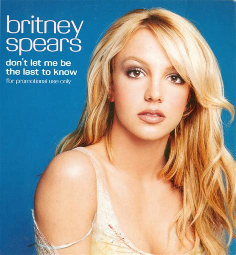 Britney Spears Dont Let Me Be The Last To Know 2001 Cd Discogs