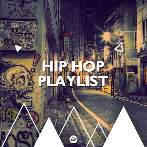 Hip Hop Playlist Playlist By Curator6 Spotify