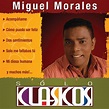 ‎Sólo Clásicos - Miguel Morales by Miguel Morales on Apple Music