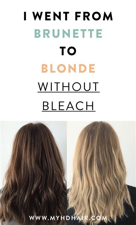 I Went From Brunette To Blonde Without Bleach Heres How Lighten Hair Naturally Hair Color
