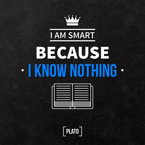 Quote Typographical Background I Am Smart Because I Know Nothing