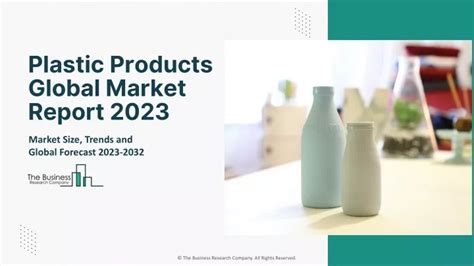 Ppt Plastic Products Market 2023 Expansion Plan And Risks Factors