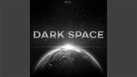 Dark Space Youtube