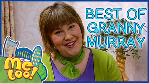 Me Too Best Of Granny Murray Full Episode Tv Show For Kids Youtube
