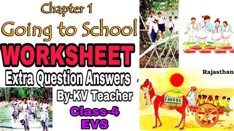Worksheet Going To School Class 4 Evs Chapter 1 Questions Answers By