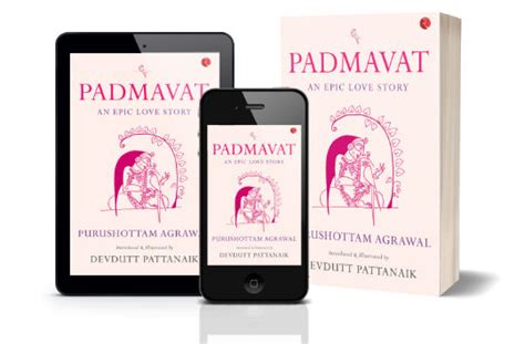 Padmavat An Epic Love Story By Purushottam Agrawal Book Review