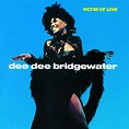 Dee Dee Bridgewater - Victim Of Love | Releases | Discogs