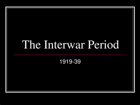 The Interwar Period Ppt Download