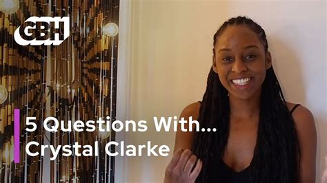 5 Questions With Crystal Clarke Youtube