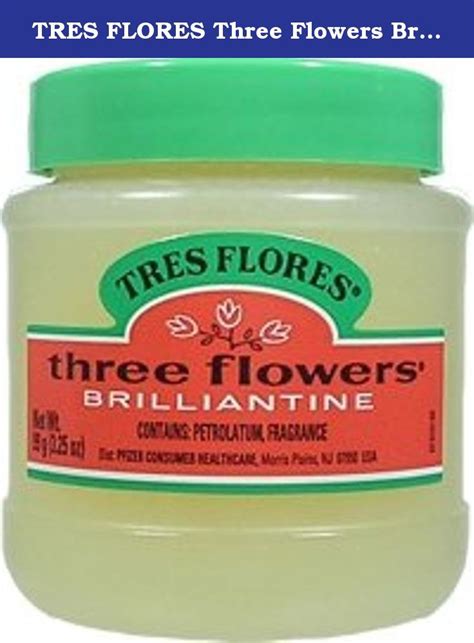 Tres Flores Three Flowers Brilliantine Pomade 325oz99g Tres Flores