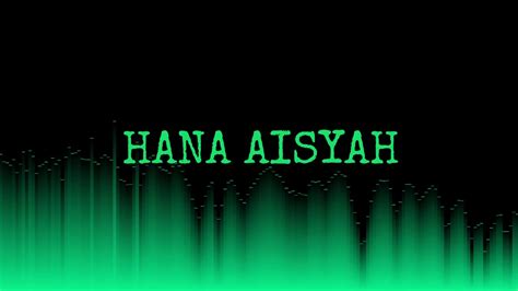 Lagu Hana Aisyah Youtube