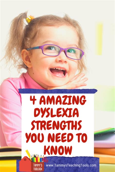 4 Amazing Dyslexia Strengths You Need To Know Tammys Teaching Tools