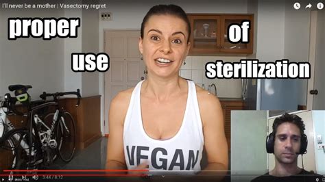 That Vegan Couple Ill Never Be A Mother Vasectomy Regret Video