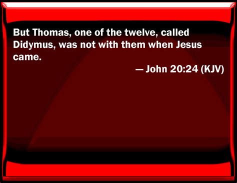 John 2024 But Thomas One Of The Twelve Called Didymus Was Not With